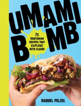 "Umami Bomb: 75 Vegetarian Recipes That Explode With Flavor" by Raquel Pelzel ($19.95, Workman Publishing).