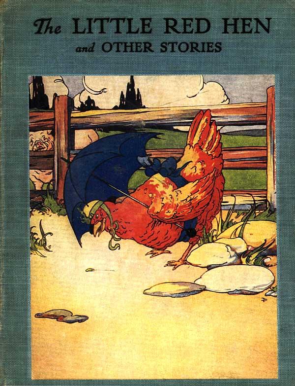 "The Little Red Hen," a tale for young children about the value of hard work. (Public domain)