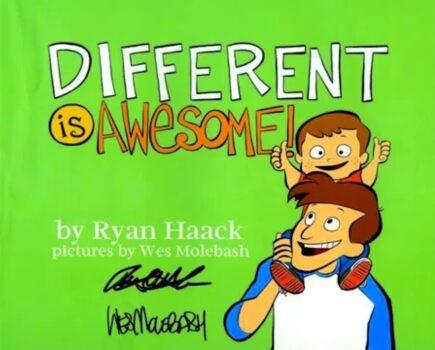 "Different Is Awesome" by Ryan Haack.
