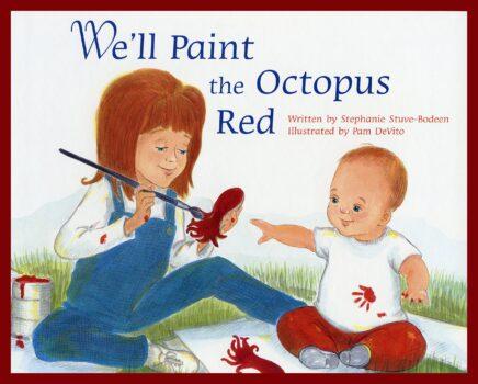 "We'll Paint the Octopus Red" by Stephanie Stuve-Bodeen.