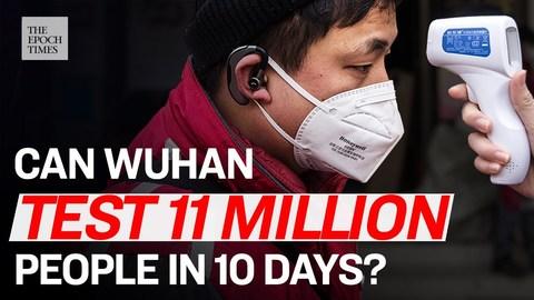 Another “Great Leap Forward”: Wuhan to Test 11 Million People in 10 Days
