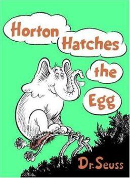 "Horton Hatches an Egg," tells the story of a devoted father.