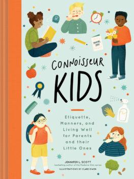 Scott's most recent book, "Connoisseur Kids," introduces children to good manners in a playful, fun way. (Chronicle Books)