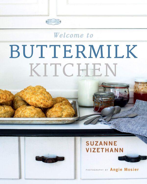 "Welcome to Buttermilk Kitchen" by Suzanne Vizethann (Gibbs Smith, $30).