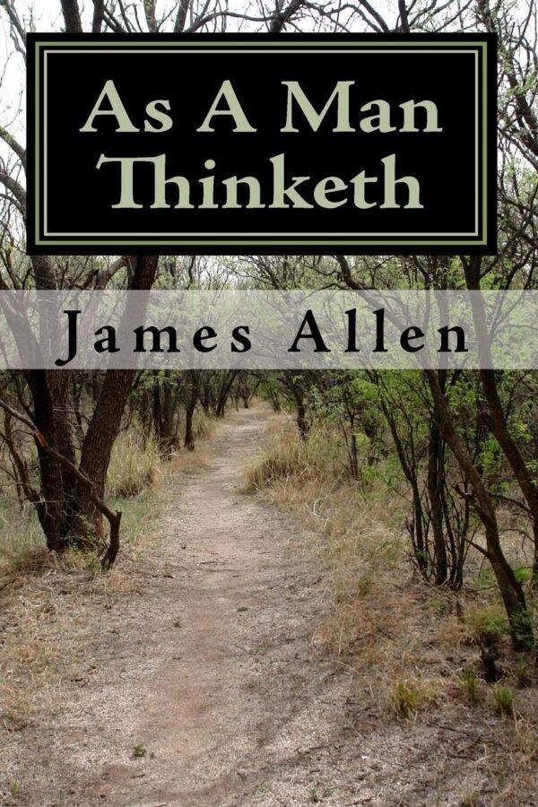 Author James Allen sees the mind as something to cultivate.