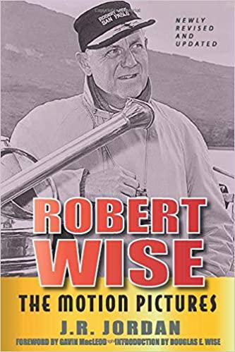 The 2020 revised edition features more interviews and pictures than J.R. Jordan's 2017 edition of the Robert Wise biography.