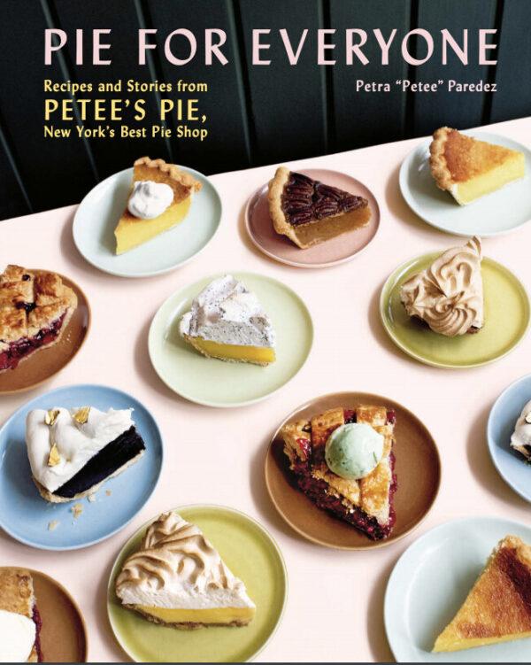 "Pie for Everyone" by Petra Paredez (Abrams, $29.99)