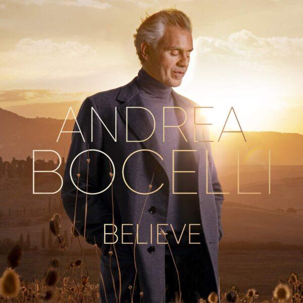 "Believe" by Andrea Bocelli. (Decca Records)