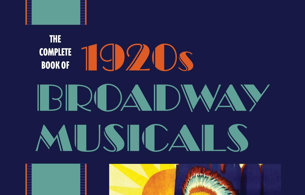 Book Review: ‘The Complete Book of 1920s Broadway Musicals’