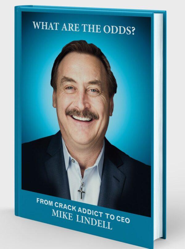 MyPillow inventor Mike Lindell offers hope to addicts in a 2019 memoir, "What Are the Odds? From Crack Addict to CEO." (Lindell Publishing)