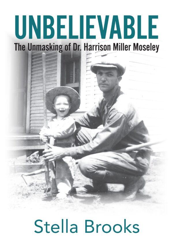 Stella Brooks devoted two years of her life to write the biography of Harrison Miller Moseley.