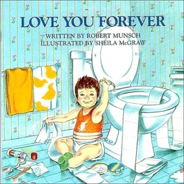 Robert Munsch's "Love You Forever" was published in 1986.