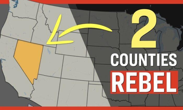 Facts Matter (June 14): 2 Nevada Counties Go ‘Constitutional’—Will Not Comply With Federal, State Authorities