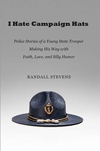 Campaign hats are part of the official uniform of state troopers.