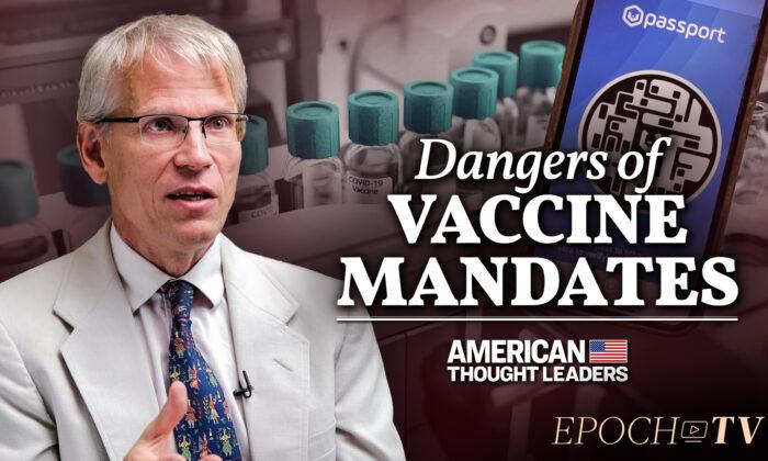 Harvard Epidemiologist Martin Kulldorff on Vaccine Passports, the Delta Variant, and the COVID ‘Public Health Fiasco’