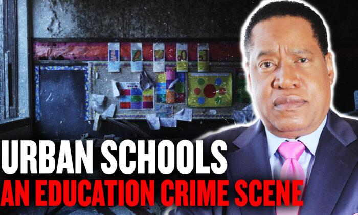 Urban Schools: An Education Crime Scene—Detroit, Baltimore, Cleveland, Oakland | Larry Elder