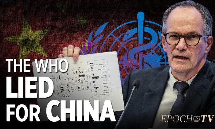 Epoch TV Review: China Pressured WHO Investigators to Cover Up Lab Leak Theory