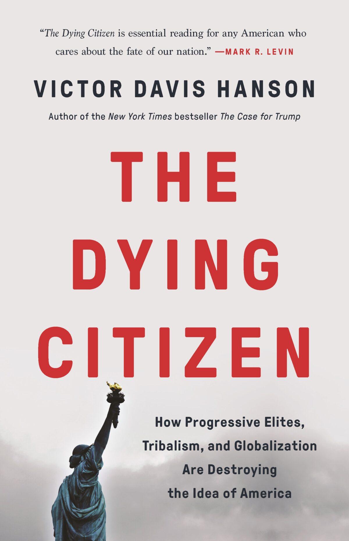 Cover of "The Dying Citizen" by Victor Davis Hanson. (Basic Books)