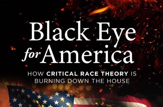 Book Review: ‘Black Eye for America’: An Explanation of Critical Race Theory