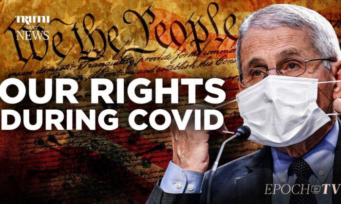Fauci’s Mandates Undermine Our Civil Liberties and Subvert Our Constitution | Truth Over News