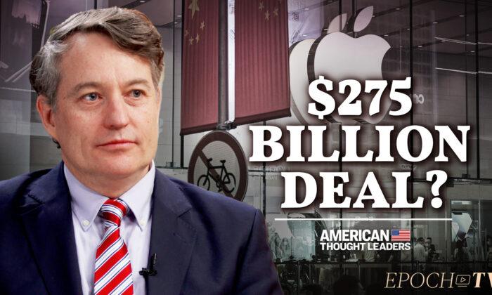Anders Corr on Communist China’s Reported $275 Billion Deal with Apple and the Road to Global Tyranny
