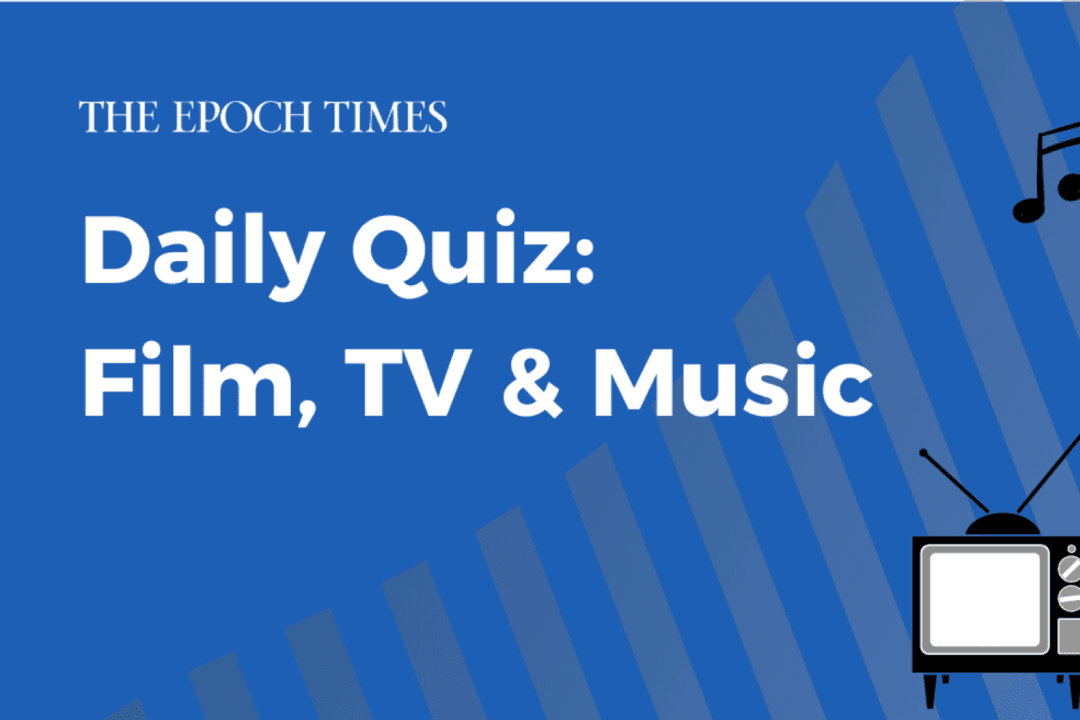 Daily Quiz: Film, TV & Music