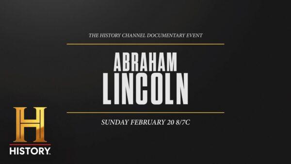 Promotional ad for History Channel docuseries, "Abraham Lincoln." (History Channel)