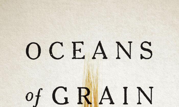 Book Recommender: ‘Oceans of Grain: How American Wheat Remade the World’