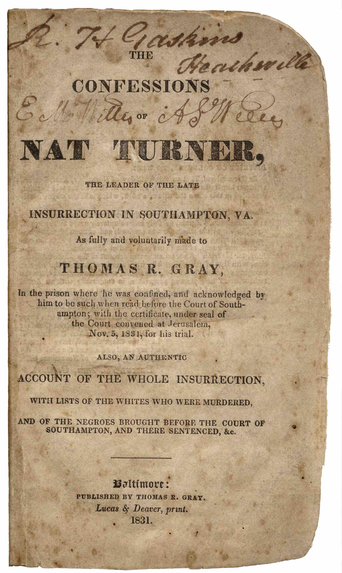 An account of Nat Turner's insurrection, recounted to lawyer Thomas Gray while Turner was imprisoned, was published in 1831. (Documenting the American South, University Library, The University of North Carolina at Chapel Hill)