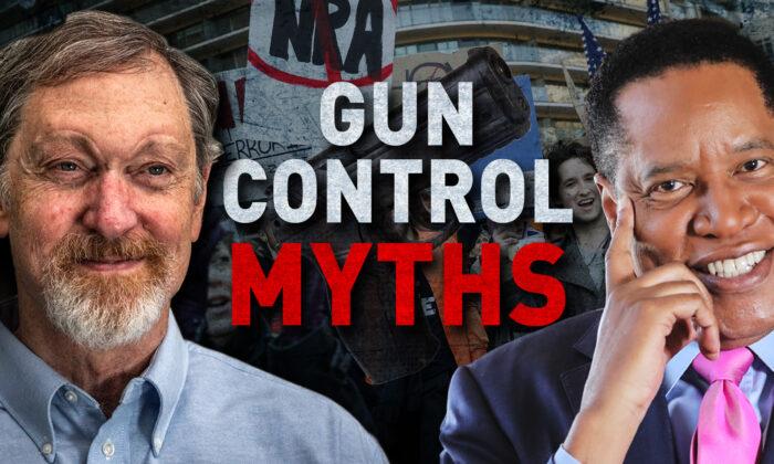 Gun Control Myths: How Politicians, the Media, and Botched ‘Studies’ Ignore Basic Facts on Gun Control | Larry Elder