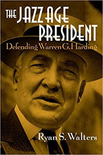 Cover of "The Jazz Age President: Defending Warren G. Harding."