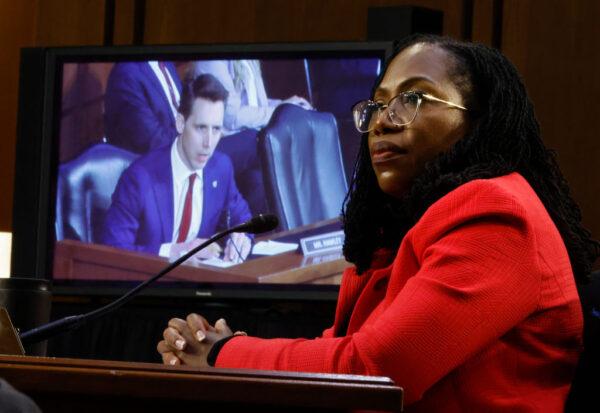 U.S. Supreme Court nominee Judge Ketanji Brown Jackson answers questions from Sen. Josh Hawley (R-Mo.) during her confirmation hearing before the Senate Judiciary Committee in the Hart Senate Office Building on Capitol Hill in Washington on March 22, 2022. (Chip Somodevilla/Getty Images)