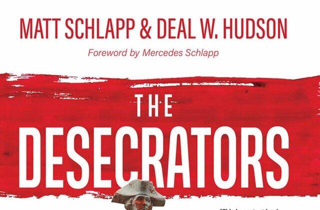 Book Review: ‘The Desecrators: Defeating the Cancel Culture Mob and Reclaiming One Nation Under God’