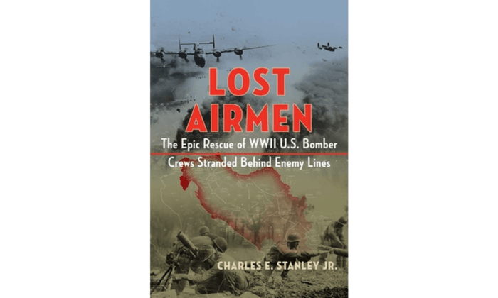 Book Review: ‘Lost Airmen: The Epic Rescue of WWII U.S. Bomber Crews Stranded Behind Enemy Lines’