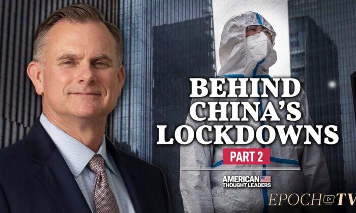 PART 2: Behind China’s Lockdown Madness—Gen. Robert Spalding on a Looming Taiwan Invasion, the Russia-Ukraine War