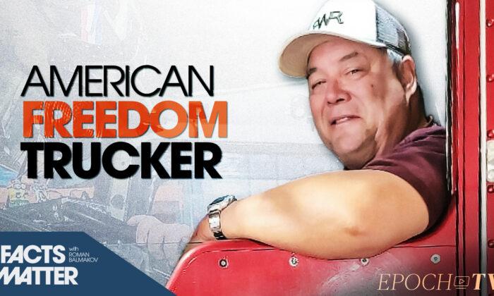EXCLUSIVE: Trucker Works to Wake Up Americans, Avoid Communism, Preserve Liberty