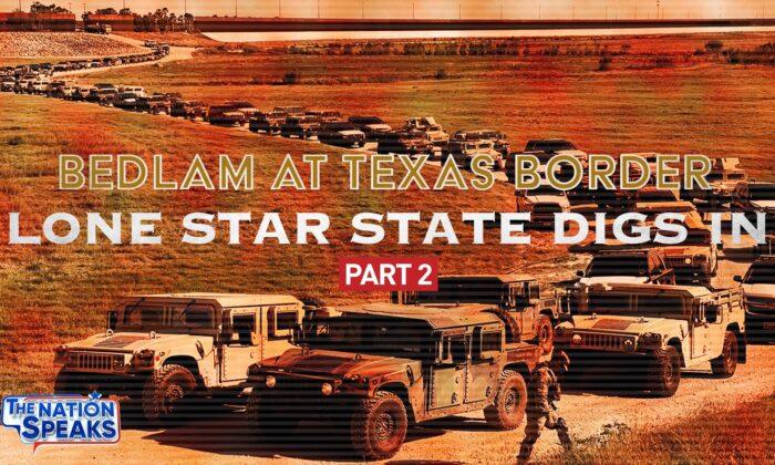 Bedlam at the Border Part 2: Texas Digs In, Gets Creative to Battle Migrant Surge