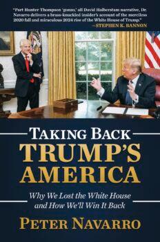The forthcoming book by Peter Navarro, trade adviser during the Trump administration. (Courtesy of Peter Navarro)