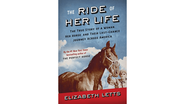 Cover of "The Ride of Her Life: The True Story of a Woman, Her Horse, and Their Last-Chance Journey Across America." (Abebooks)