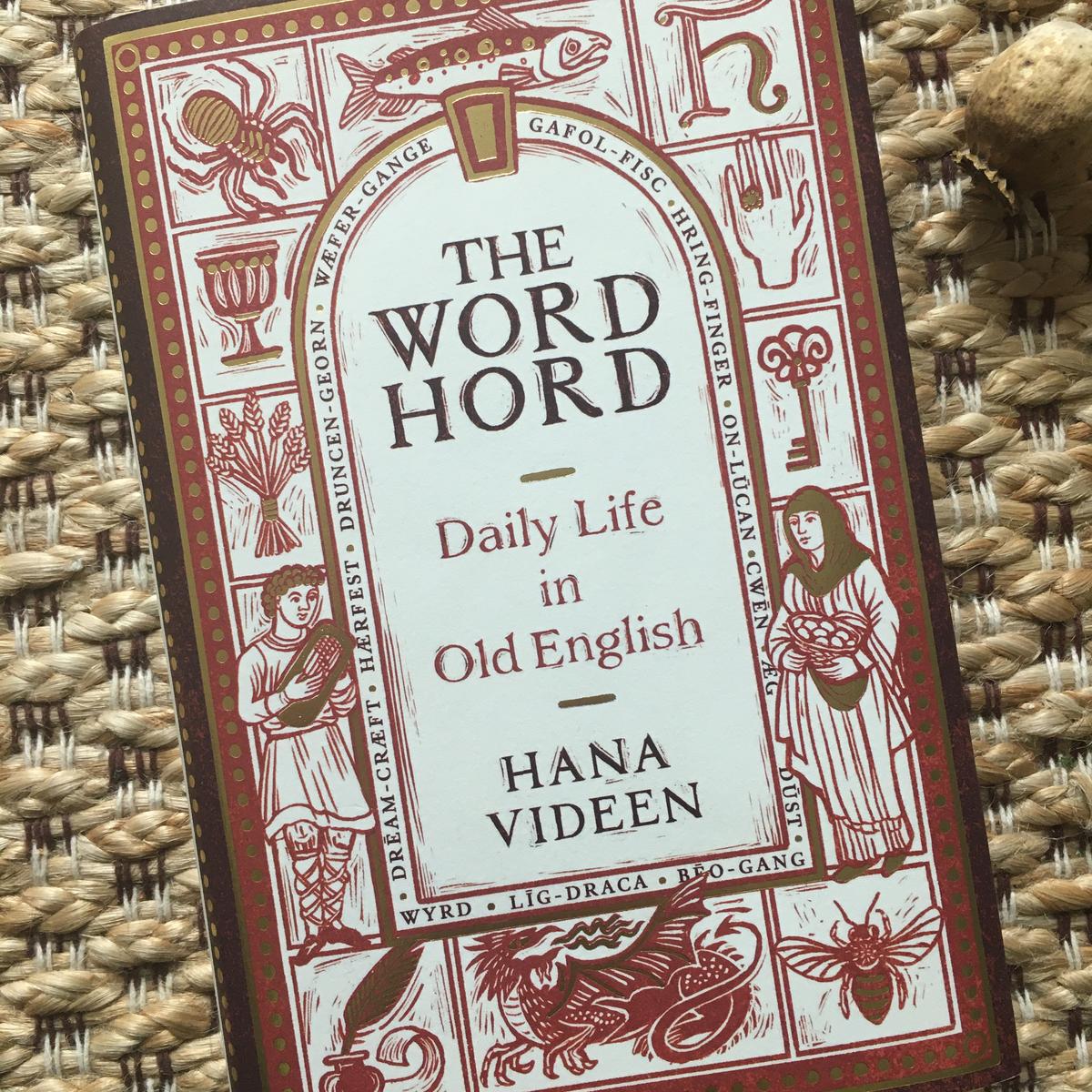 "The Wordhord: Daily Life in Old English" by Hana Videen is more fun than you might think.