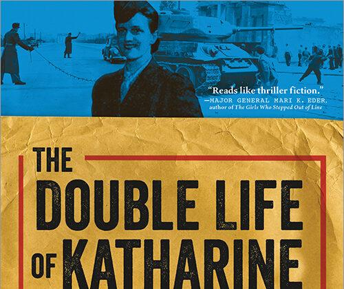 Book Recommender: ’The Double Life of Katharine Clark,” a Real Life Story of Escaping Communism That Reads Like a Heart-Pounding Spy Thriller
