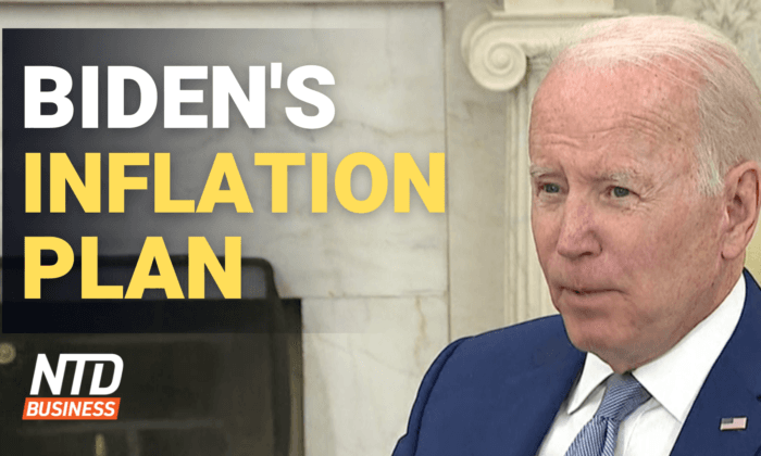 Biden Outlines Plan to Fight Inflation; US May See Fuel Crisis Worse Than ‘70s: IEA | NTD Business