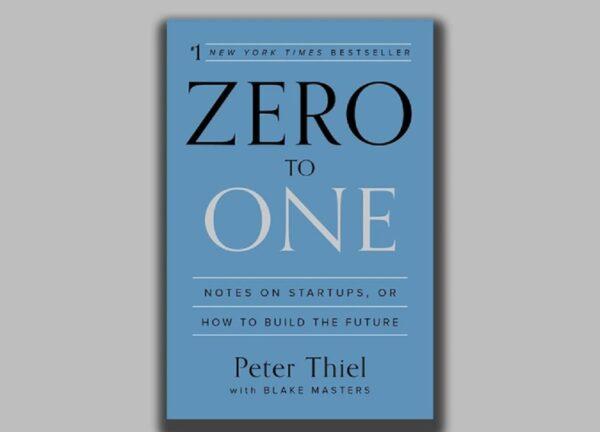 Zero to One: Notes on Startups, or How to Build the Future. (Entrepreneur)