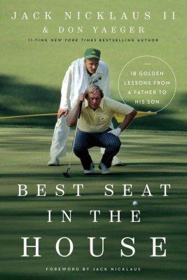 Cover of "Best Seat in the House: 18 Golden Lessons From a Father to His Son." (ChristianBooks)