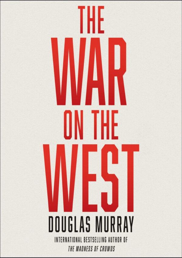 Douglas Murray's "War on the West." (Broadside Books)