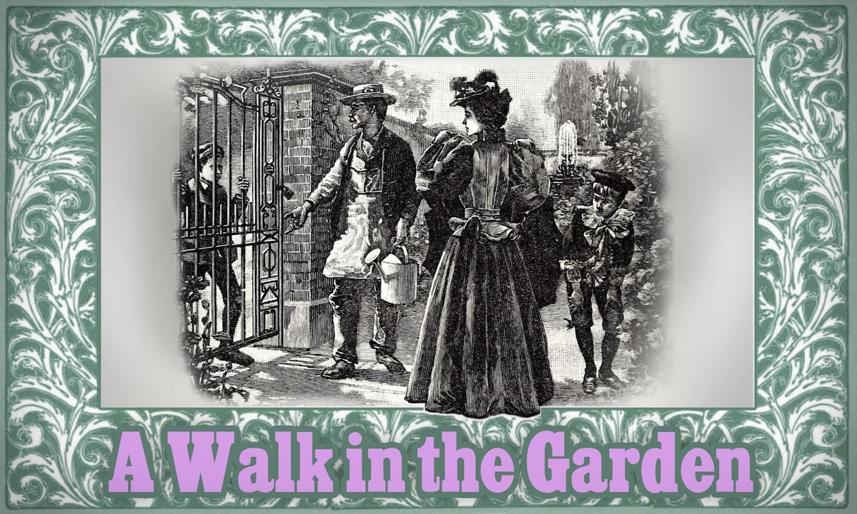 Moral Tales for Children From McGuffey's Readers: A Walk in the Garden