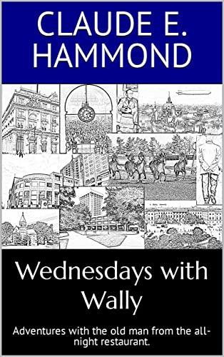 Cover of "Wednesdays with Wally" by Charles Ellis Edmond. (Amazon Media)