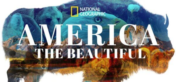 Ad for "America the Beautiful," documentary series. (National Geographic)
