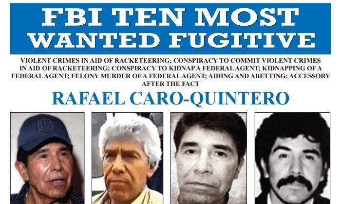 Mexican Drug ‘Godfather’ Wanted for Killing US DEA Agent Arrested