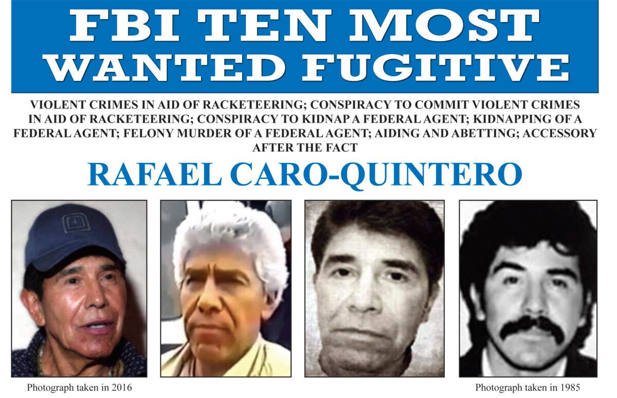 The FBI's ten most wanted fugitive poster for Rafael Caro-Quintero, who was behind the killing of a U.S. DEA agent in 1985. (FBI via The Epoch Times)